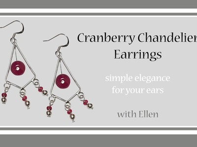 Cranberry Chandelier Earrings. Make It With Spellbound