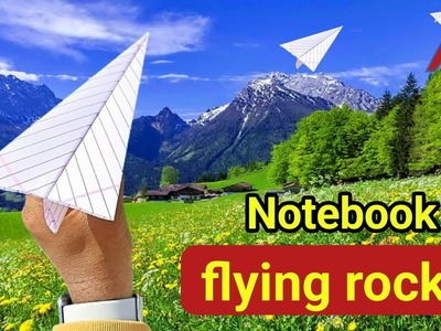 How to make notebook flying rocket, best flying rocket plane, paper origami, fold paper rocket