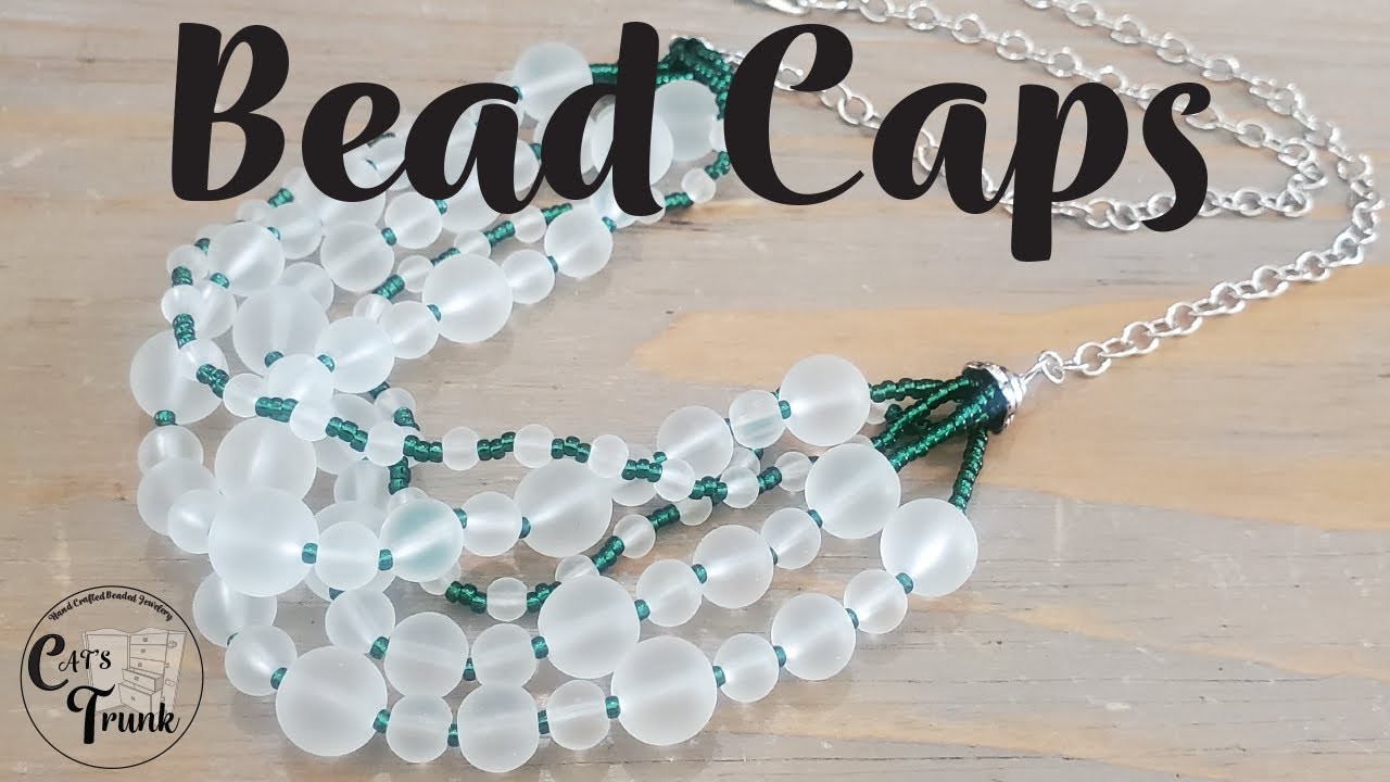 How to Use Bead Caps on a Multistrand Necklace Design