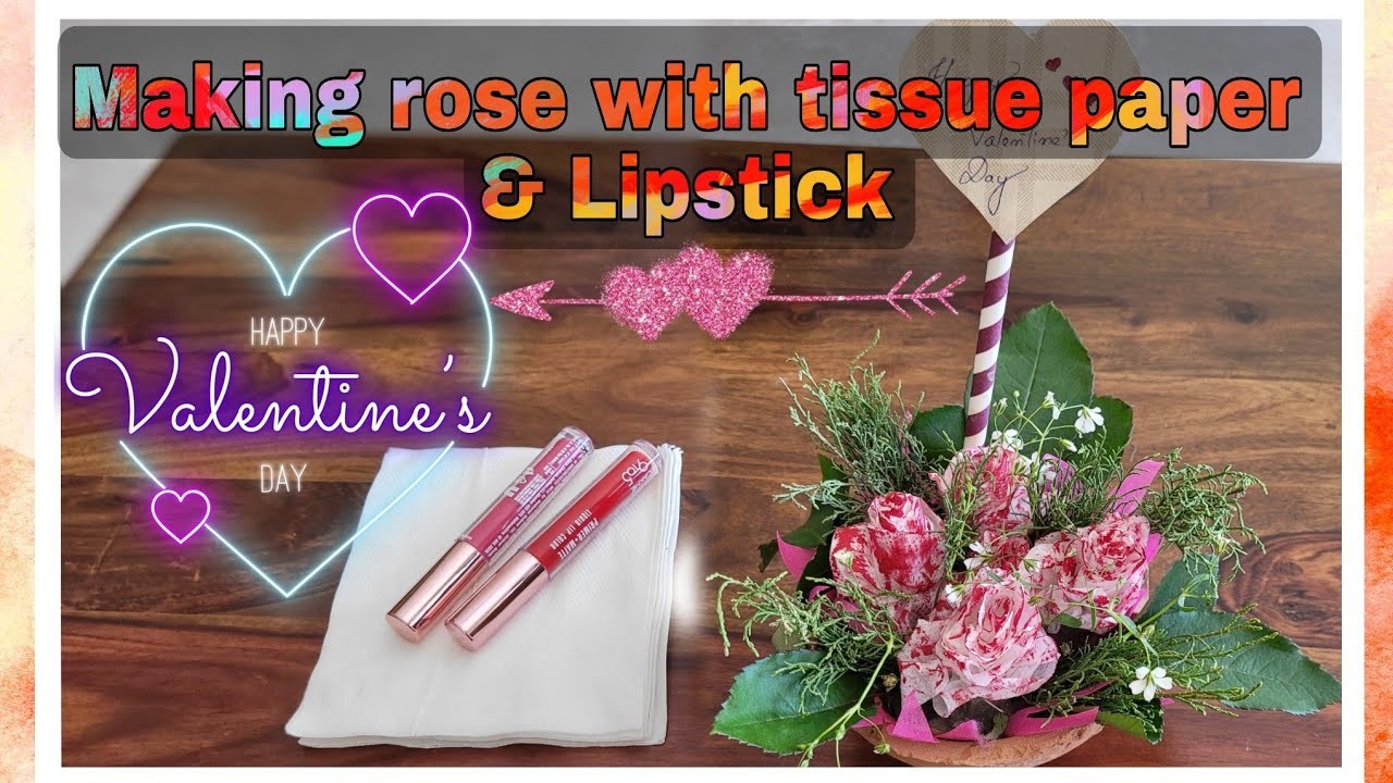 Making rose with tissue paper and lipstick|Valentine's Day gift|Craft|dipshikha baruah| #vlog19