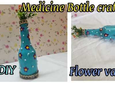 Medicine glass bottle craft |Flowervase making in syrup bottle #diy