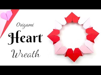 Origami Valentine - How to make Origami Wreath Heart