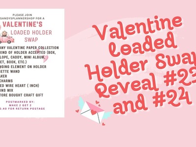 Valentine Loaded Holder Swap Reveal #23 and #24