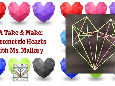 YA Take & Make: Geometric Hearts with Ms. Mallory