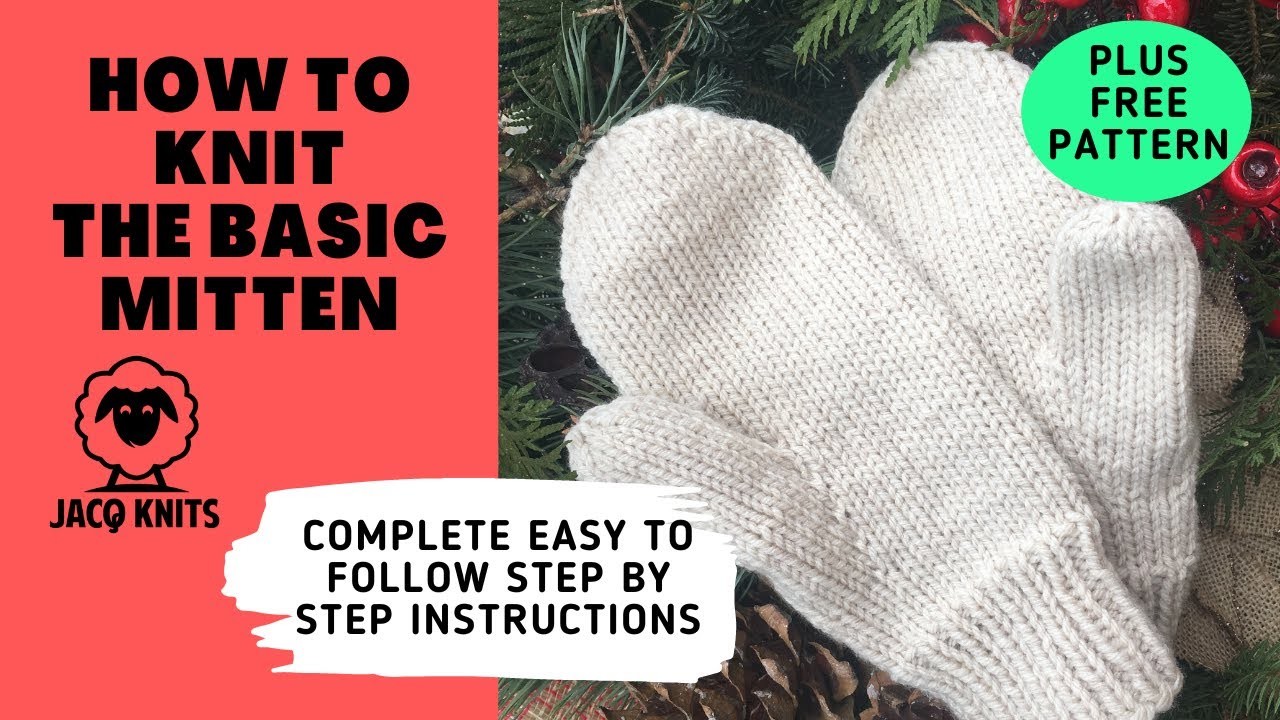 Basic Mitten: Full instructions on how to knit a mitten for absolute beginners.