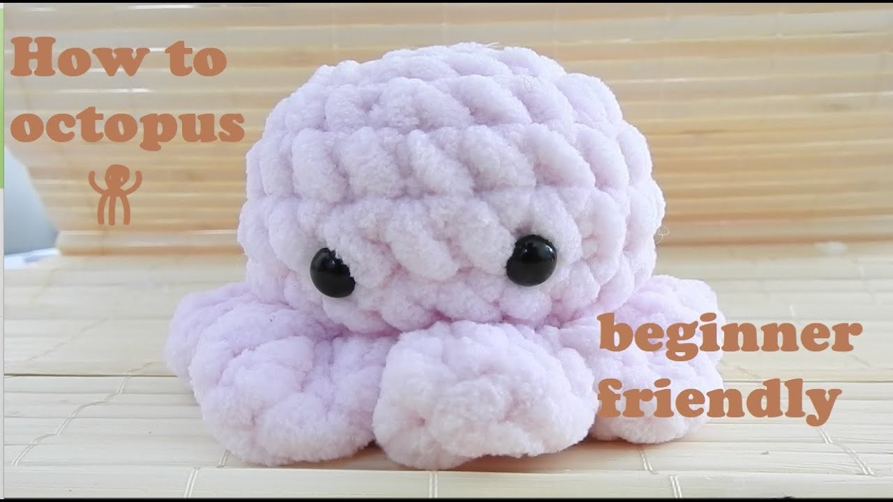 Beginner tutorial: How to amigurumi octopus ????