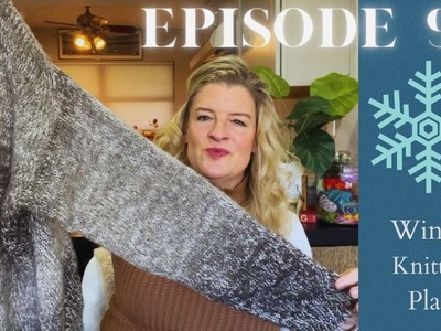 CFA Knitting Podcast Episode 9: Winter plans.My Favorite things knitwear.Manchelopi.shop update