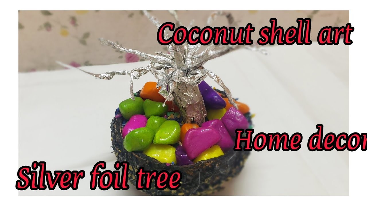 Coconut Shell Art || Make A Beautiful Tree With Silver Foil || #diy #craft #homedecor