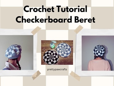 Crochet Checker Board Beret Tutorial