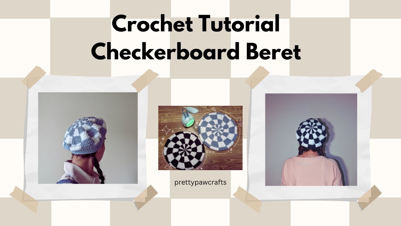Crochet Checker Board Beret Tutorial