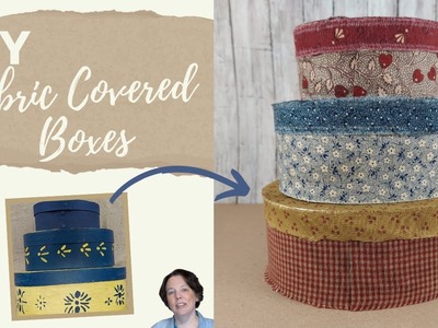 DIY Fabric Covered Boxes