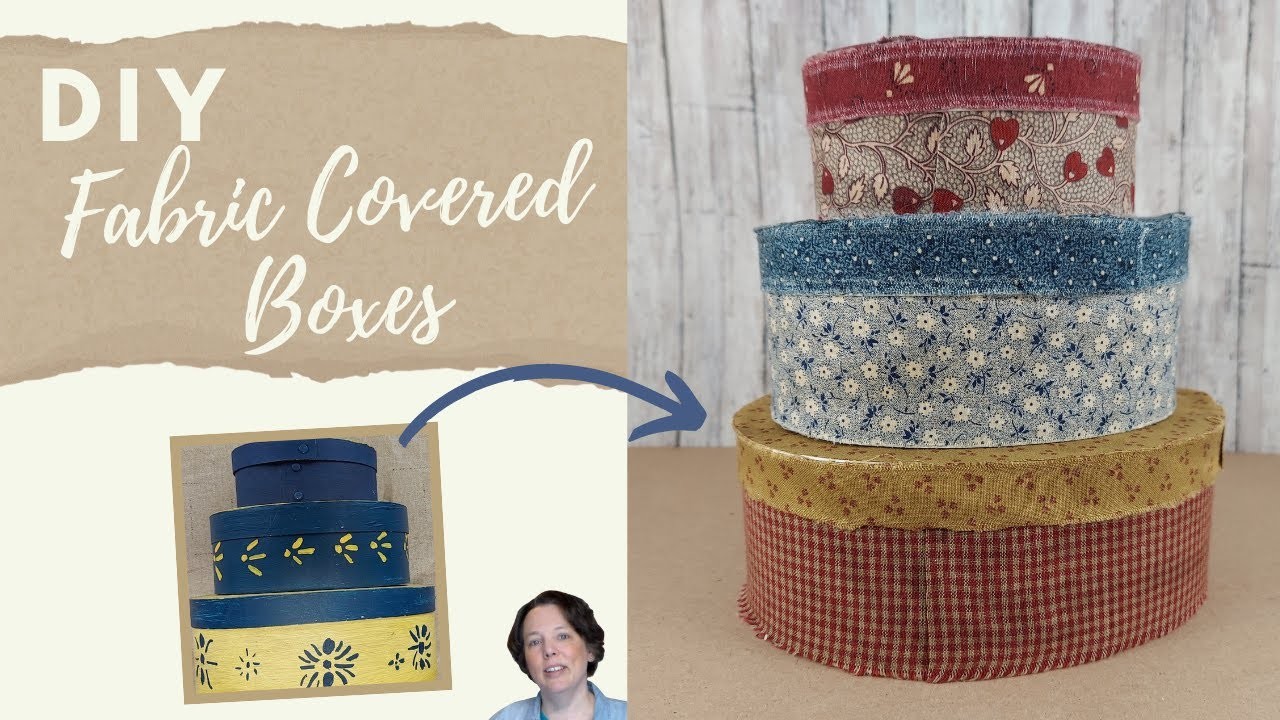 DIY Fabric Covered Boxes