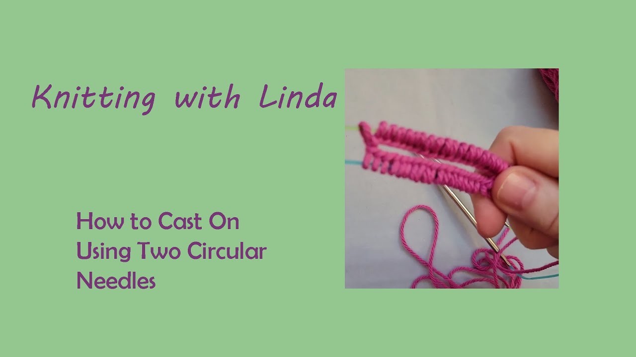 How to Cast On Using Two Circular Needles