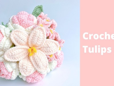 How to crochet tulips | crochet bridal bouquet for weddings