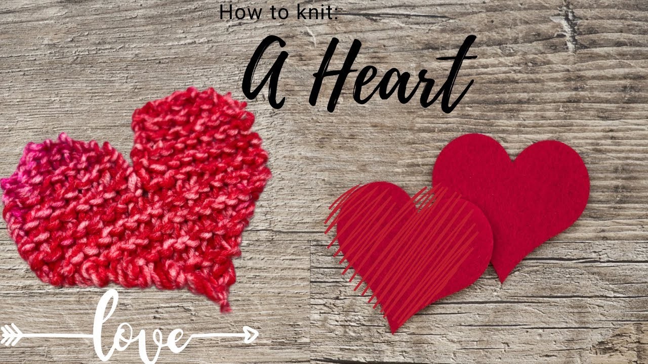 How to Knit: A Heart || Super Beginner Friendly