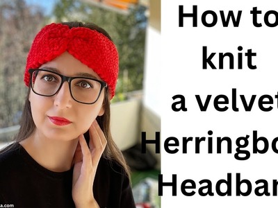 How to knit a velvet Herringbone headband