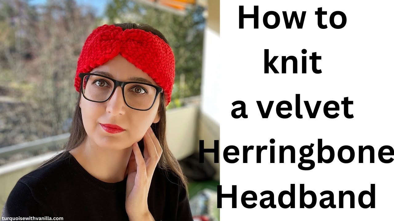 How to knit a velvet Herringbone headband