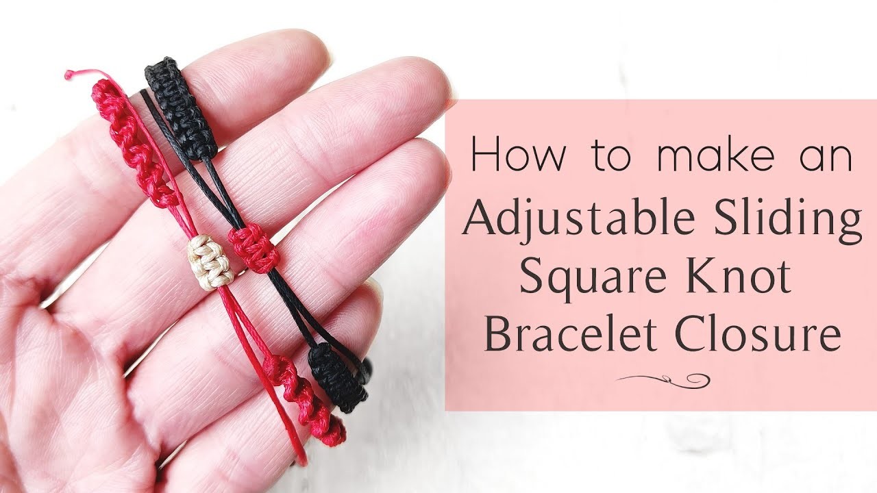 How to make an adjustable sliding square knot macrame bracelet closure in less than 5 mins!