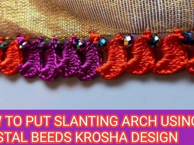HOW TO PUT SLANTING ARCH USING CRYSTAL BEEDS KROSHA DESIGN #BUDDAH SAREE KUCHU DESIGN #