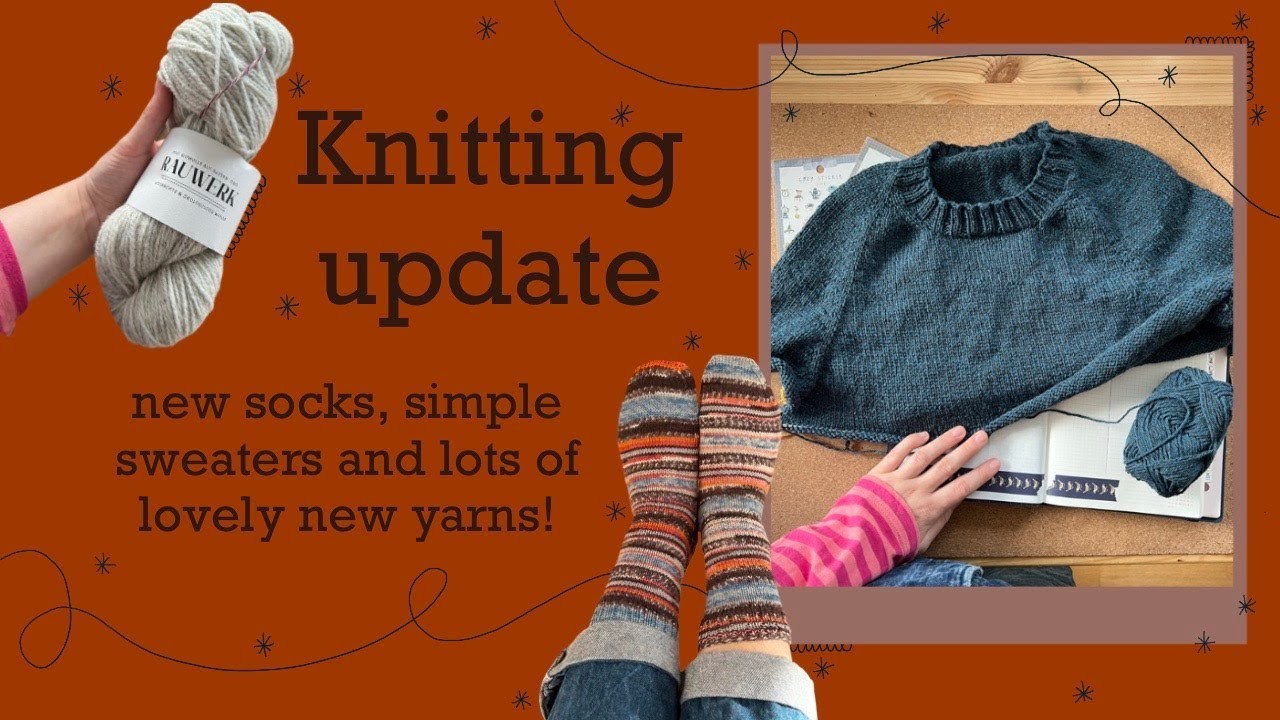 Knitting Update | Yarn acquisitions, new socks and growing into my knitting style