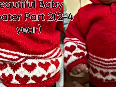 Learn How to Knit a Beautiful Baby Sweater for Ages 2-4. Part-2