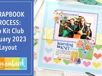 Scrapbooking with the January 2023 Hip Kit Club Kit