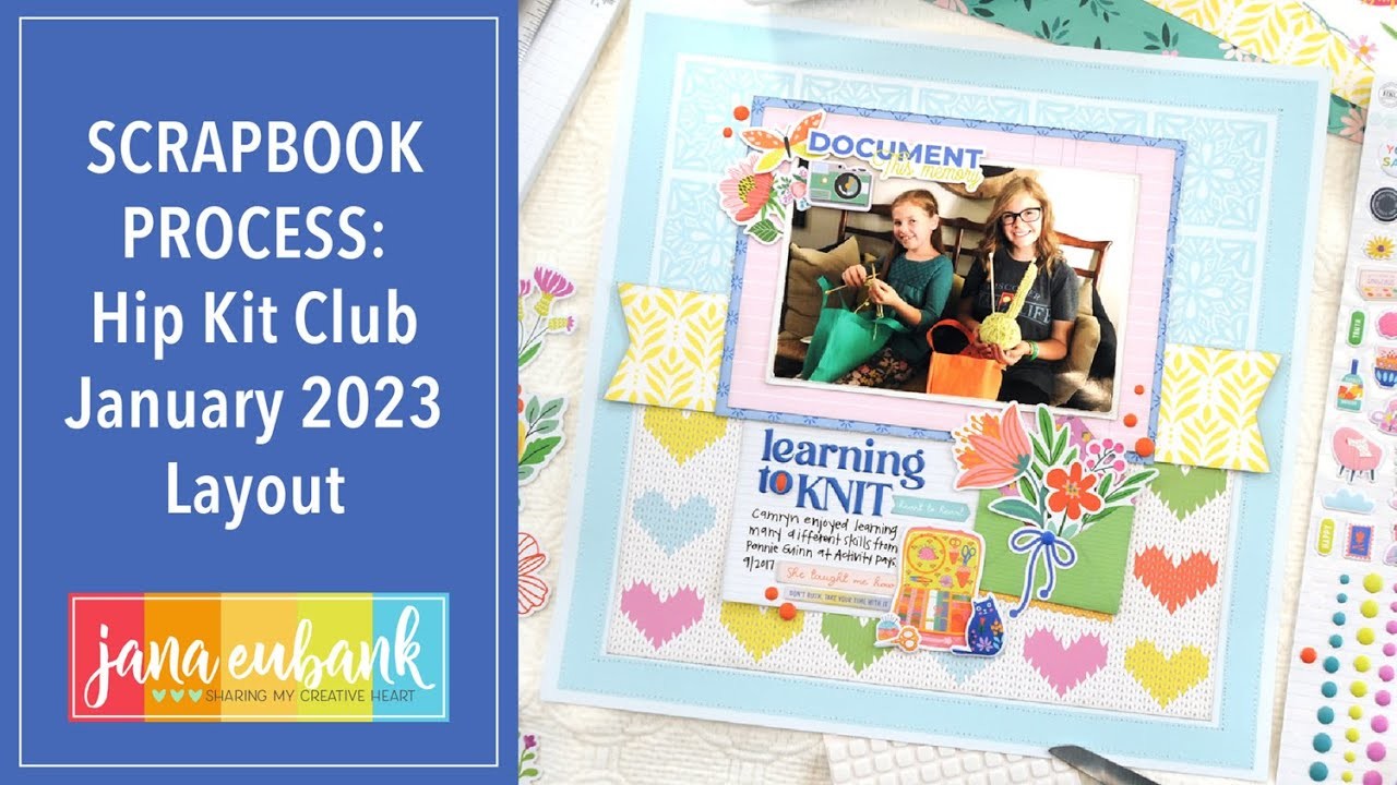 Scrapbooking with the January 2023 Hip Kit Club Kit