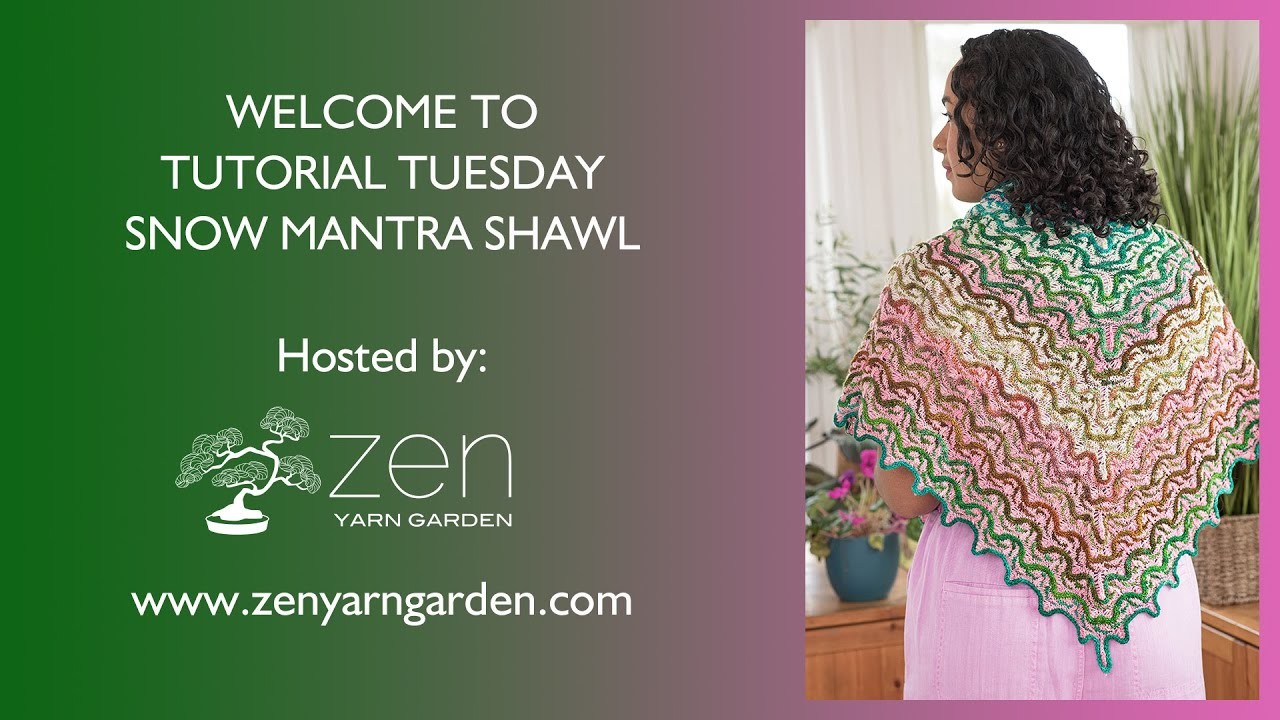 Tutorial Tuesday - Snow Mantra Shawl