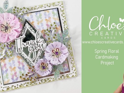 Chloes Creative Cards Spring Floral Cardmaking Project