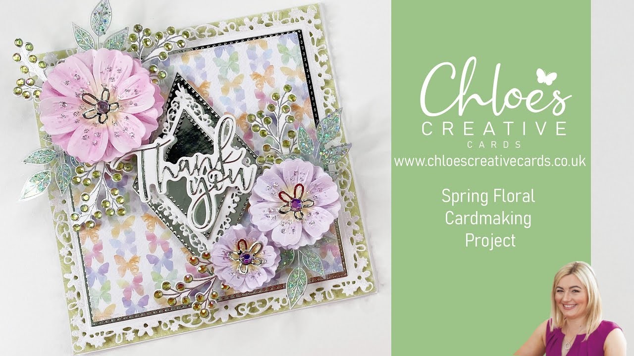Chloes Creative Cards Spring Floral Cardmaking Project