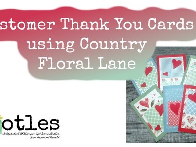 Customer Thank You Cards using Country Floral Lane
