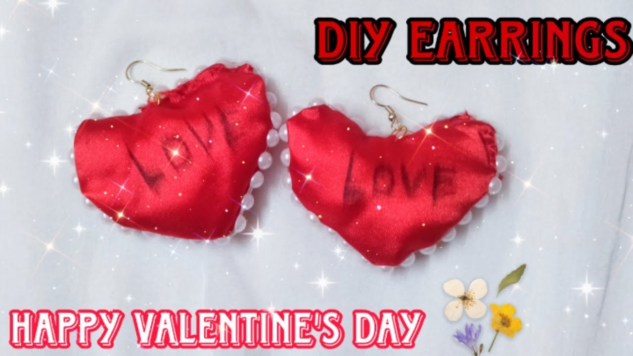 DIY Valentine's Day ???? Special Earrings Making Idea at Home.How to make Love Earrings With Fabric.