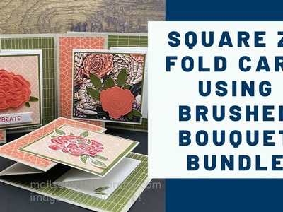 Square Z-Fold Card Using the Brushed Bouquet Bundle and Favored Flowers Designer Series Paper