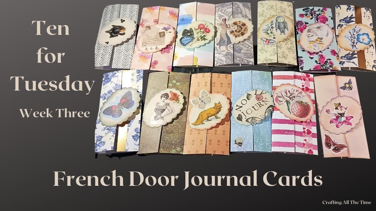 Ten for Tuesday - Week 3: French Door journal Cards