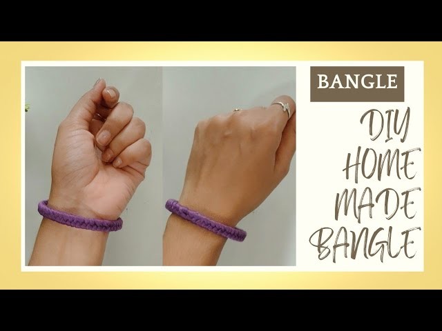 Trendy DIY Bangle At Home # @ Creative Art  & Craft