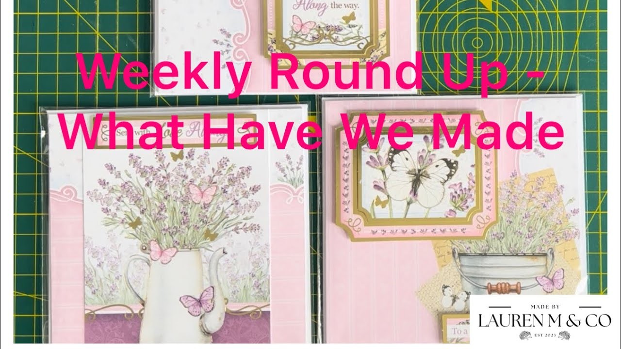 Weekly Round Up - What have we been making