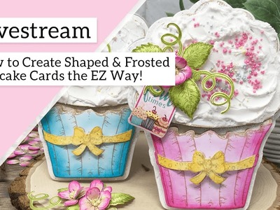 How to Create Shaped & Frosted Cupcake Cards the EZ way!