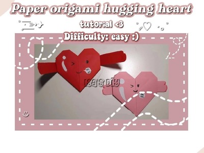 HOW TO MAKE PAPER #origami HUGGING HEART ♡•EASY TUTORIAL•♡ || #diy #handmade #paper #trending #cute