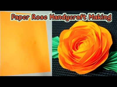 || Paper Rose Handycraft Making video|| Creative Makers || Tutorial || papercraft ||DIY