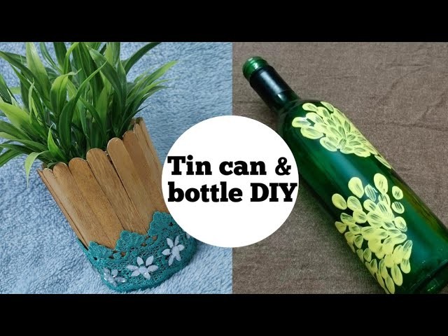 Tin Can Craft | DIY Tin Can decoration idea | Easy way to paint bottle | best out of waste