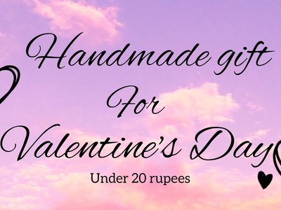 Valentine's Day gift for your special ones. handmade gift for boyfriend. #viralvideo #craftideas