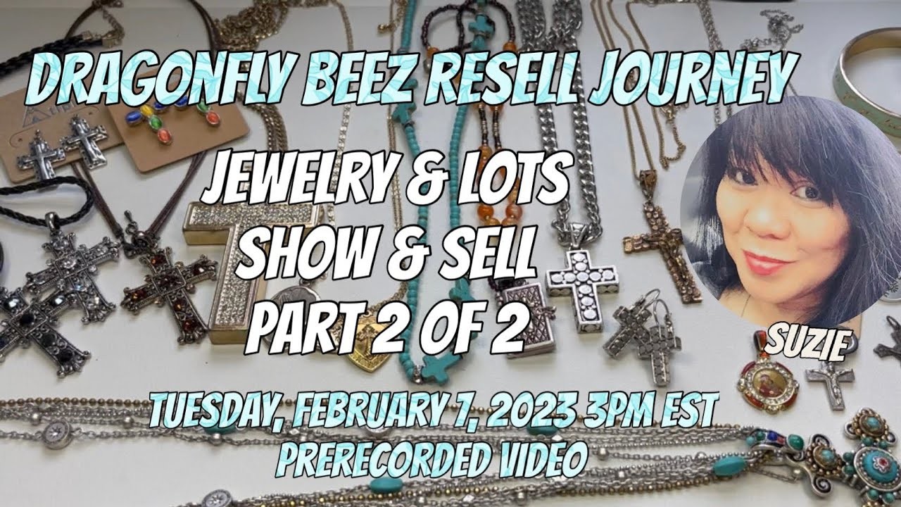 2.7.23 Jewelry!! SHOW & SELL Part 2 of 2