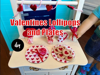 DIY Valentines Lollipops and Plates for American Girl Dolls!