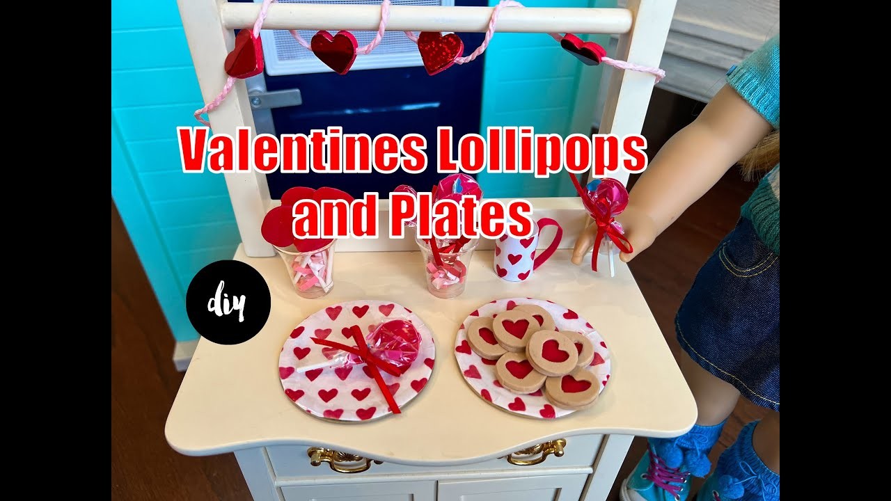 DIY Valentines Lollipops and Plates for American Girl Dolls!