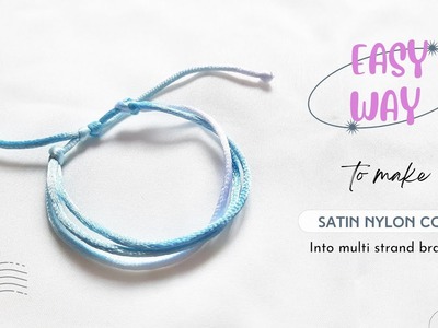 Easy Way To Make Multi Strand Bracelet [DIY Friendship Bracelets Using Satin Nylon Cord]