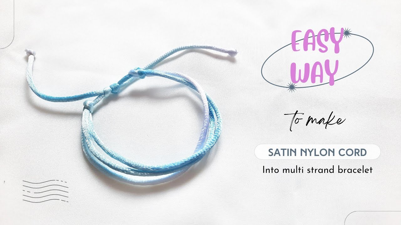 Easy Way To Make Multi Strand Bracelet [DIY Friendship Bracelets Using Satin Nylon Cord]