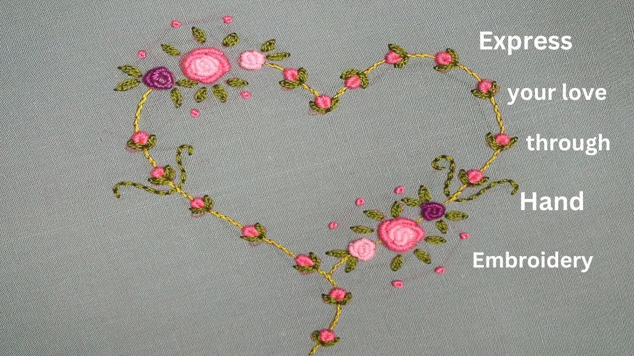 Express your love through hand embroidery