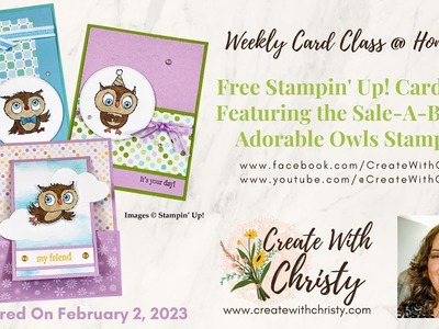 Free Stampin' Up! Card Class @ Home Live-Featuring the Sale-A-Bration Adorable Owls Stamp Set