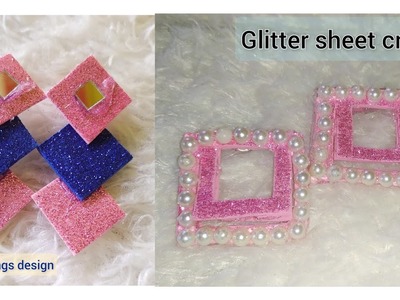 Glitter sheet craft ! Diy earrings making at home ! Craft video ! glitter sheet earrings ! earrings