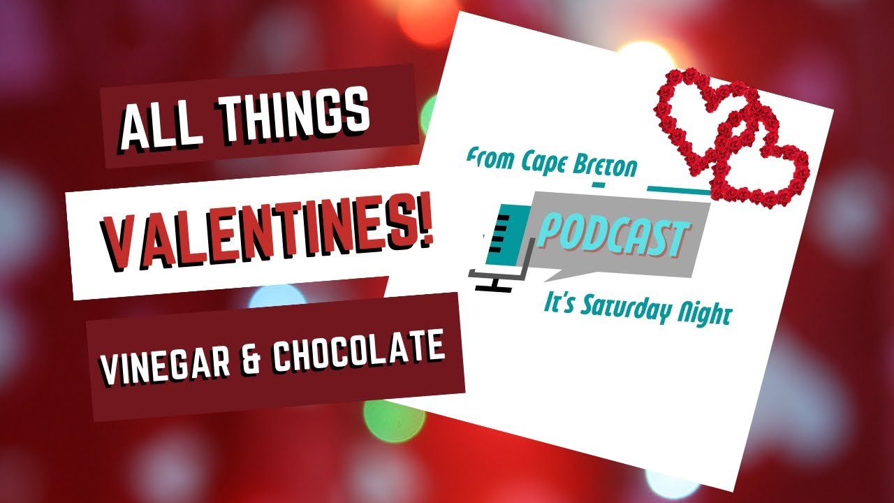 Happy Valentine's Day.Podcast Episode about Valentine.Cupid.Vinegar and Chocolate